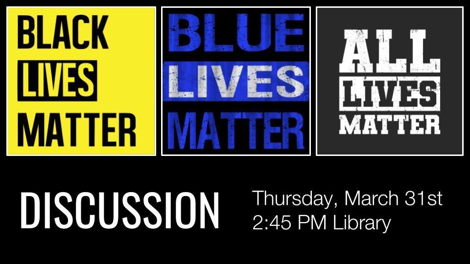 Black Lives, Blue Lives, All Lives Matter Discussion