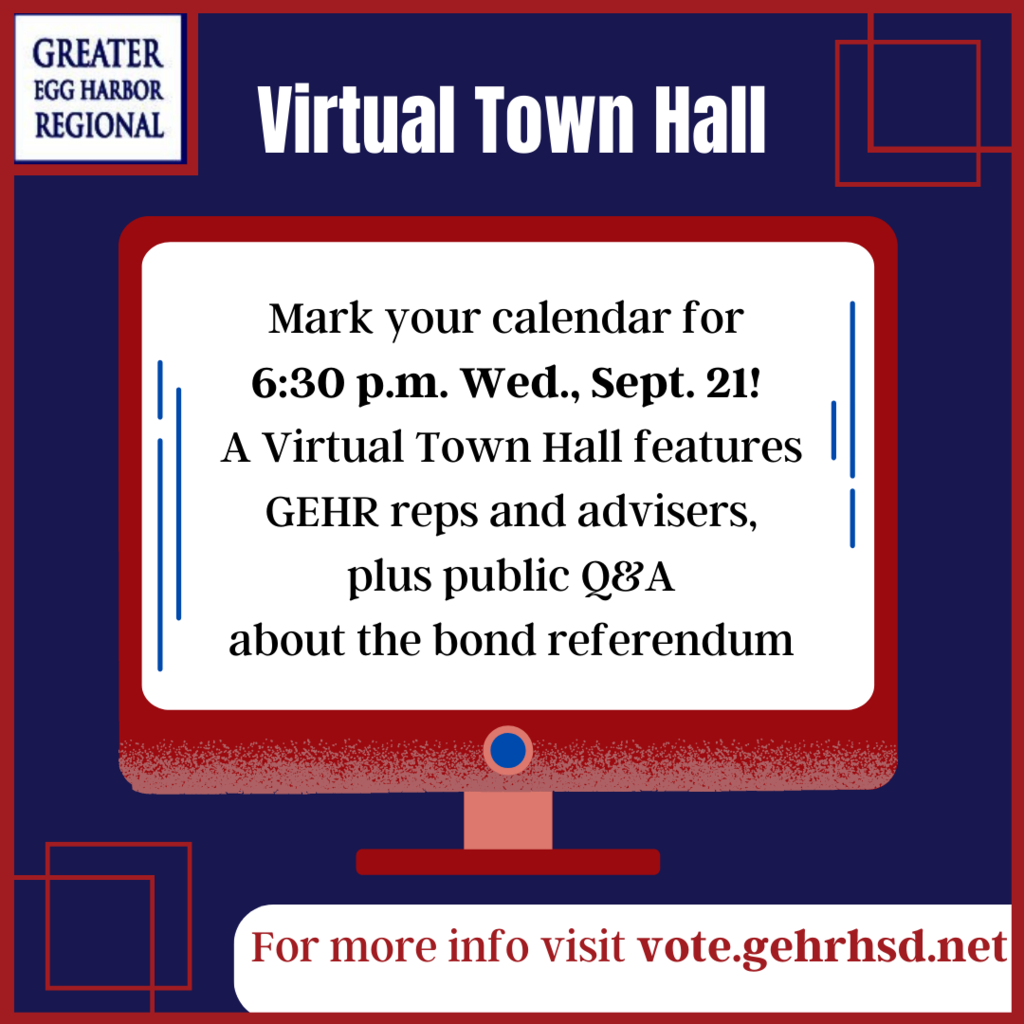 Virtual Town Hall - Mark  your calendar for 6:30pm Wed Sept 21! A virtual town hall featurs GEHR reps and advisers, plus public Q&A about the bond referendum.