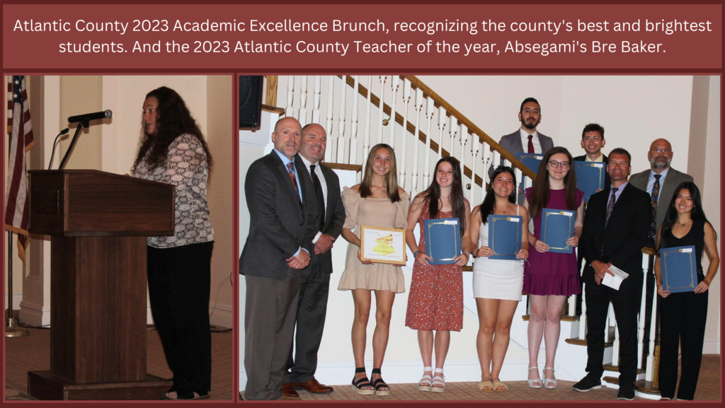 Atlantic County 2023 Academic Excellence Brunch, recognizing the county's best and brightest students. And the 2023 Atlantic County Teacher of the year, Absegami's Bre Baker.